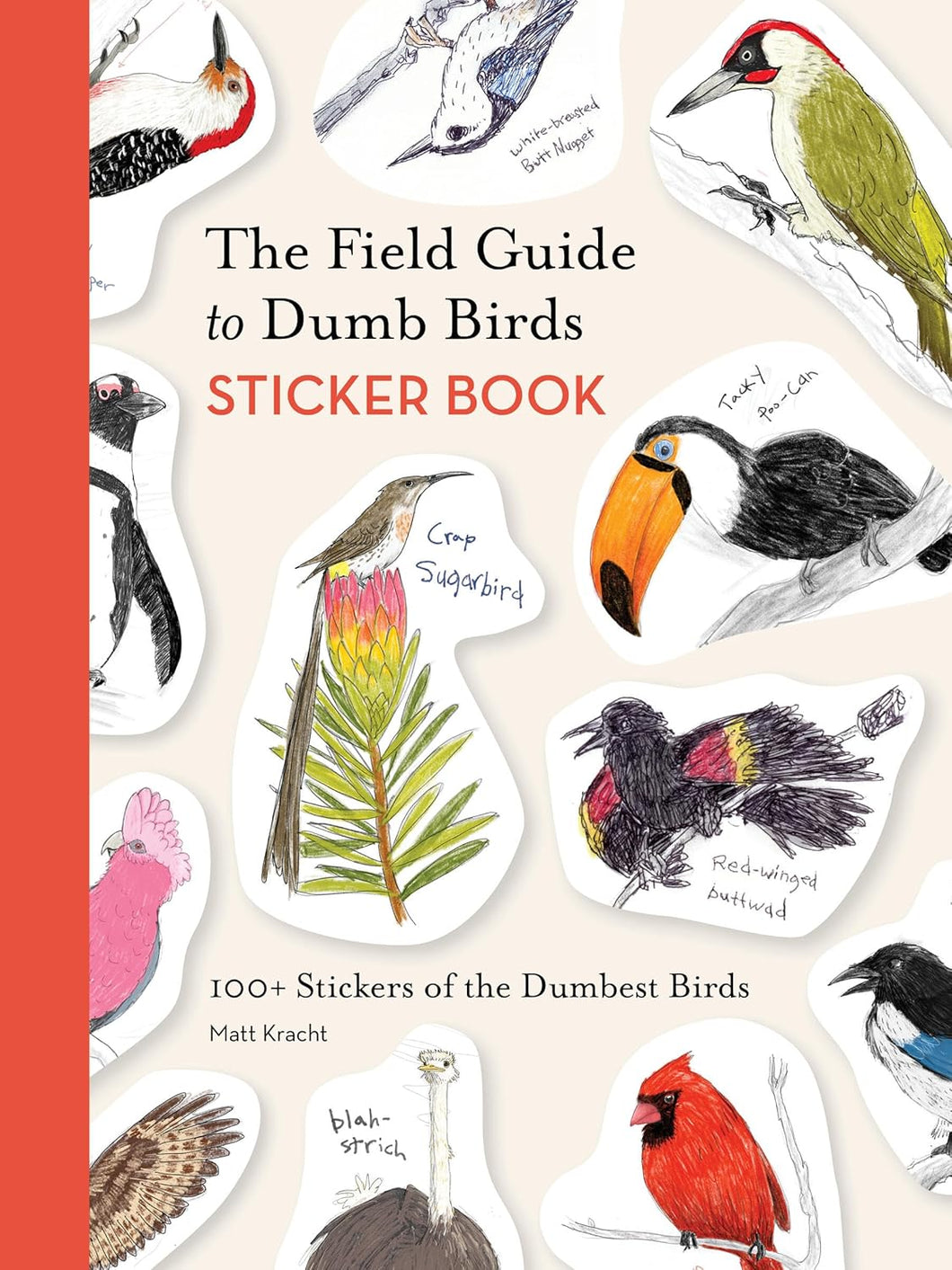 The Field Guide to Dumb Birds Sticker Book [Matt Kracht]