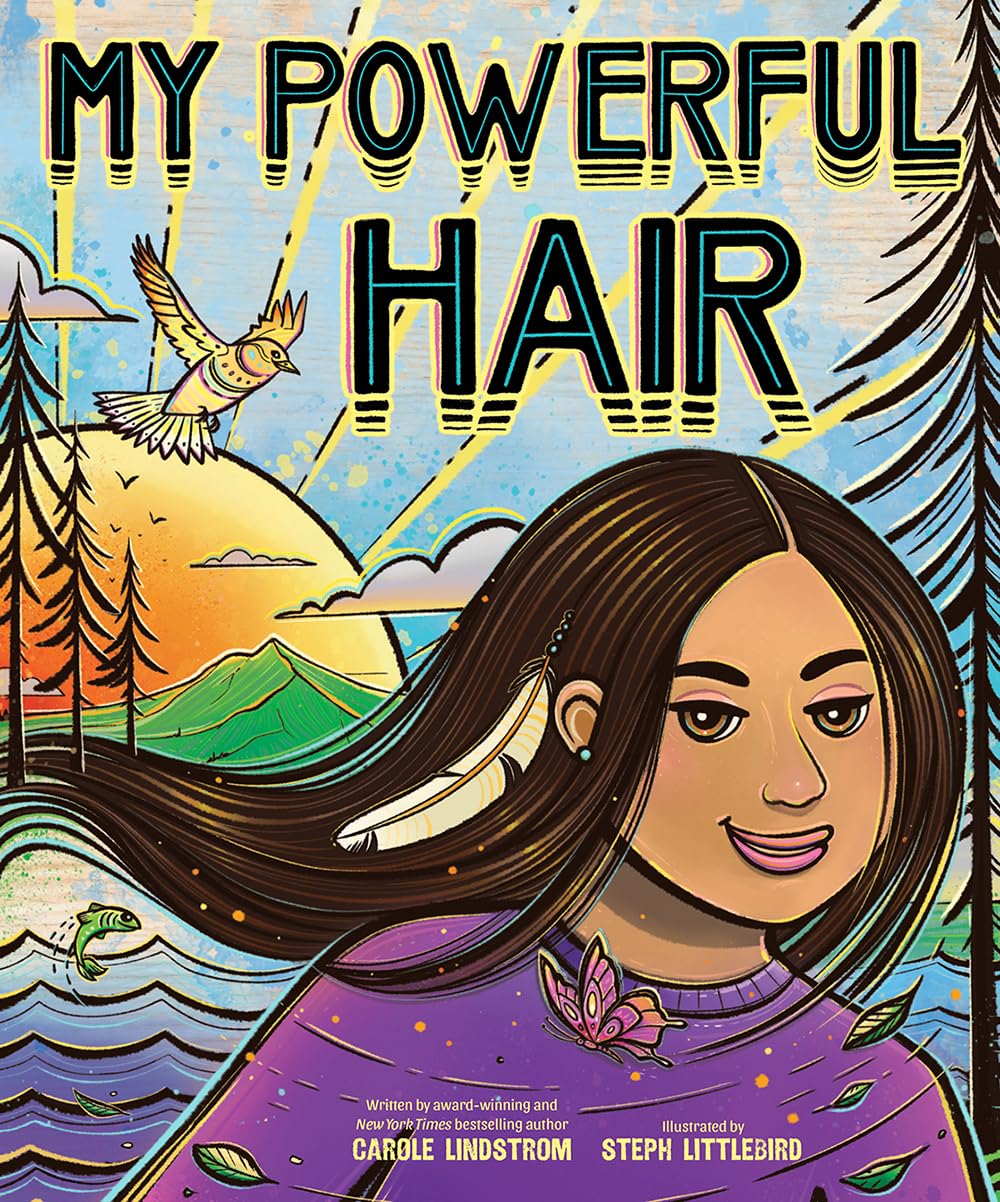 My Powerful Hair [Carole Lindstrom]