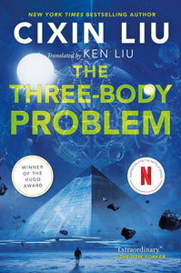 The Three-Body Problem [Cixin Liu, Translated By Ken Liu]