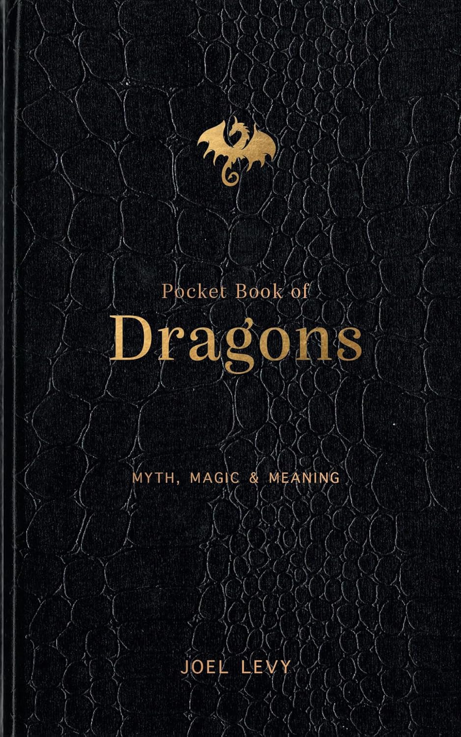 Pocket Book Of Dragons [Joel Levy]