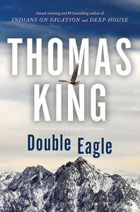 Double Eagle: A Dreadfulwater Mystery [Thomas King]