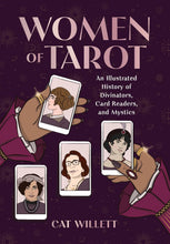 Load image into Gallery viewer, Women of Tarot: An Illustrated History of Divinators, Card Readers, and Mystics [Cat Willett]
