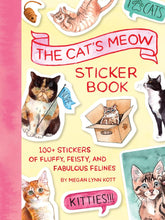 Load image into Gallery viewer, Cat&#39;s Meow Sticker Book: 100+ Stickers Of Fluffy, Feisty, And Fabulous Felines [Megan Lynn Kott]
