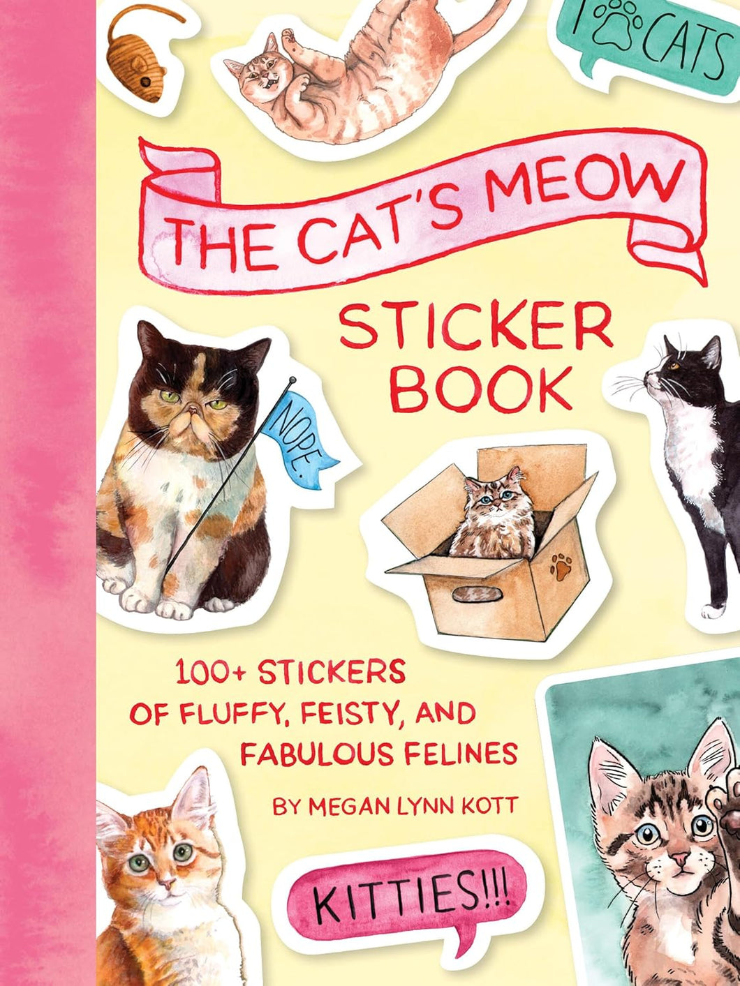 Cat's Meow Sticker Book: 100+ Stickers Of Fluffy, Feisty, And Fabulous Felines [Megan Lynn Kott]