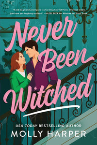 Never Been Witched (Starfall Point #3) [Molly Harper]