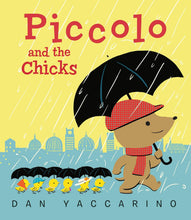 Load image into Gallery viewer, Piccolo And The Chicks [Dan Yaccarino]
