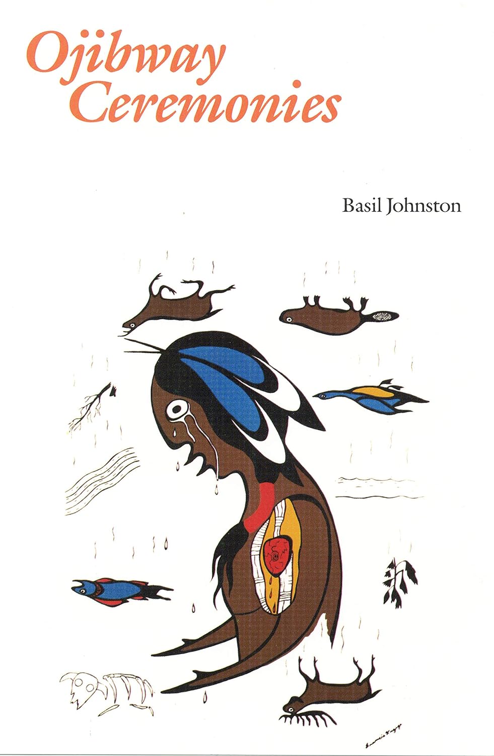 Ojibway Ceremonies [Basil Johnston]