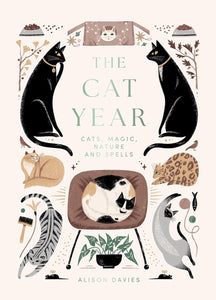 The Cat Year: Cats, Magic, Nature And Spells [Alison Davies]