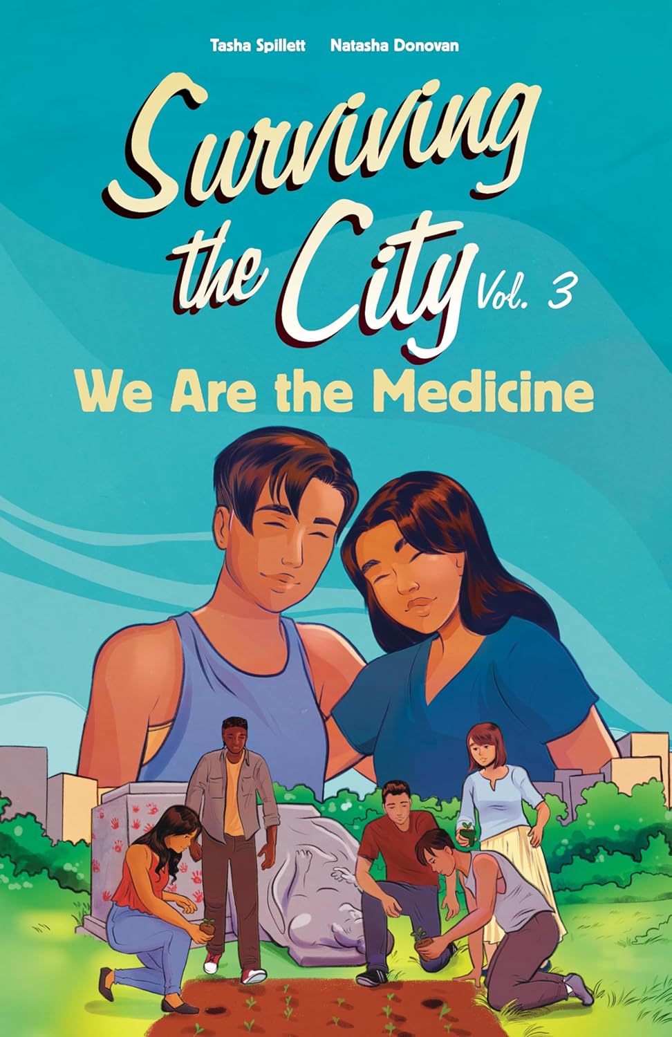 We Are The Medicine: Surviving the City 3 [Tasha Spillett]