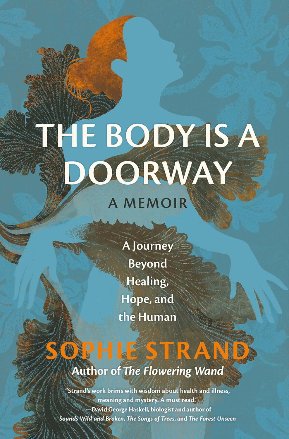The Body Is A Doorway: A Memoir: A Journey Beyond Healing, Hope, And The Human [Sophie Strand]