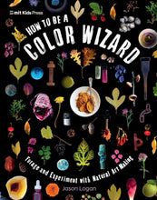 Load image into Gallery viewer, How To Be A Color Wizard  [Jason Logan]
