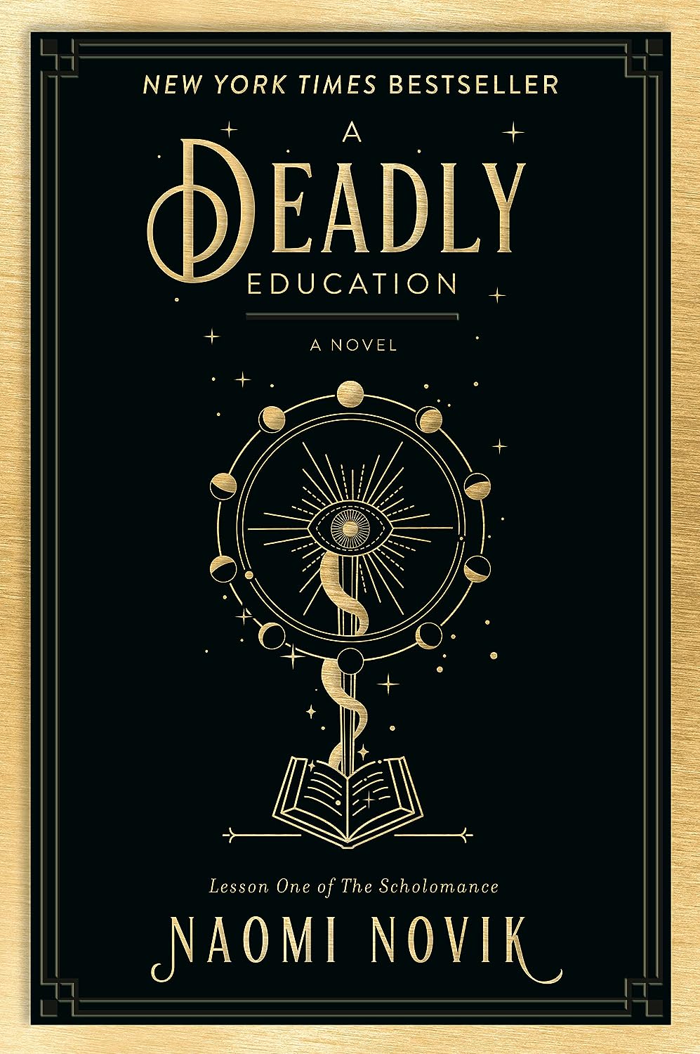A Deadly Education: Lesson One Of The Scholomance [Naomi Novik]