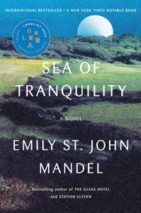 Sea Of Tranquility [Emily St. John Mandel]