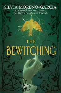 The Bewitching [Silvia Moreno-Garcia]