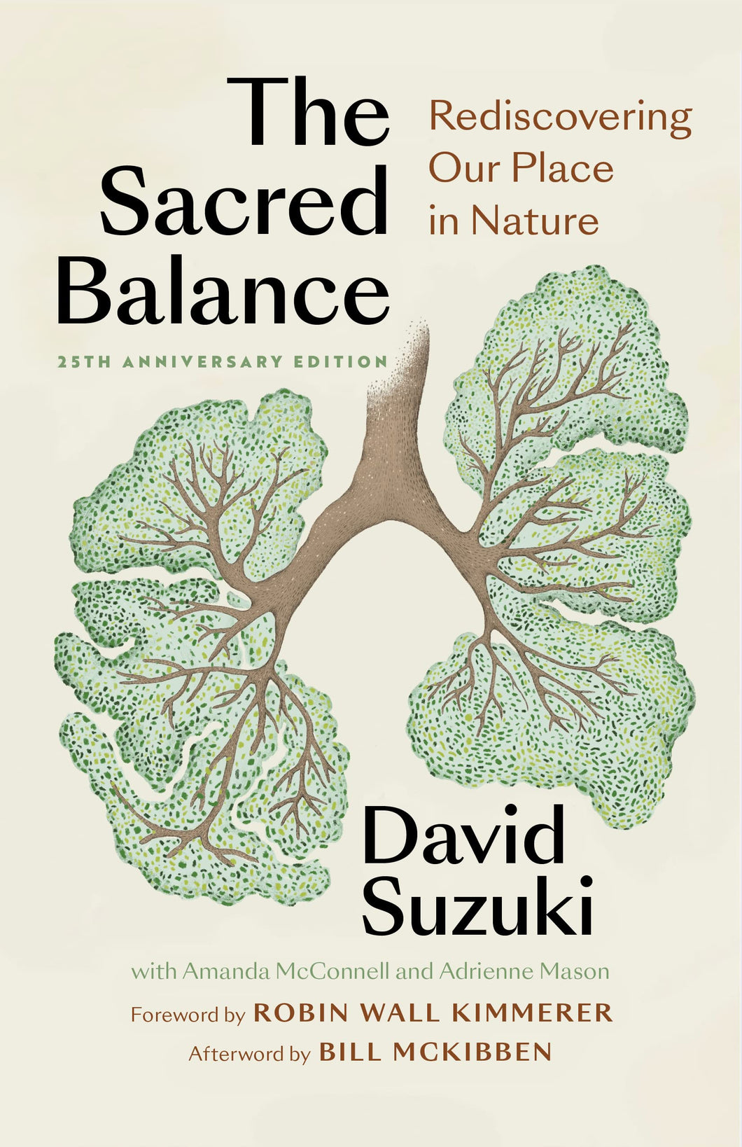 The Sacred Balance 25th Anniversary Edition: Rediscovering Our Place In Nature [David Suzuki]