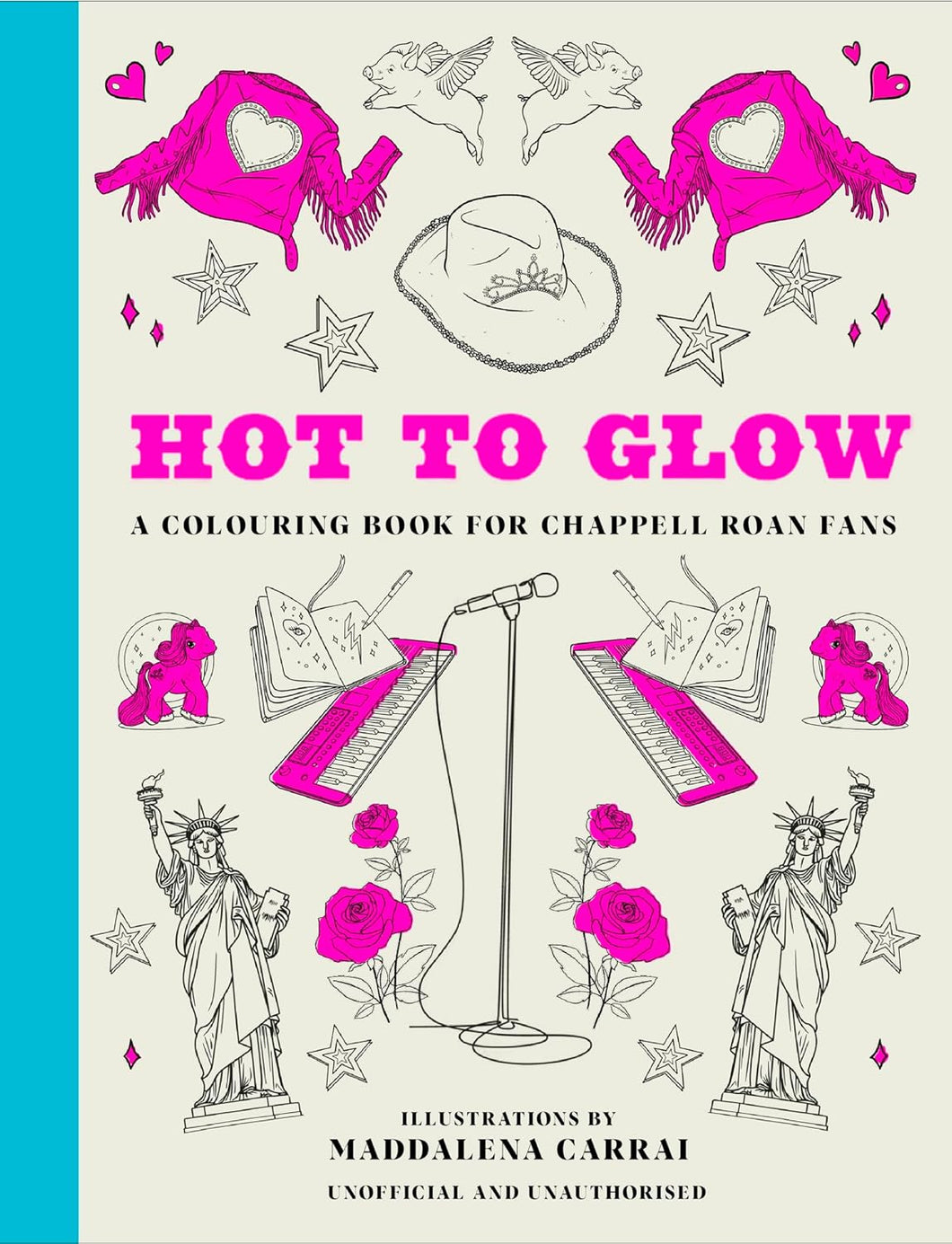 Hot To Glow: A Colouring Book For Chappell Roan Fans [OH & Maddalena Carrai]