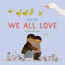 Load image into Gallery viewer, We All Love [Julie Flett]
