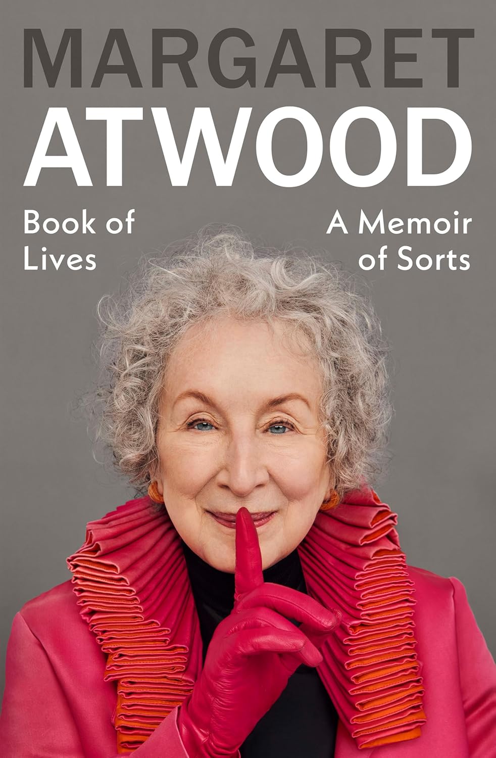 Book of Lives: A Memoir of Sorts [Margaret Atwood]