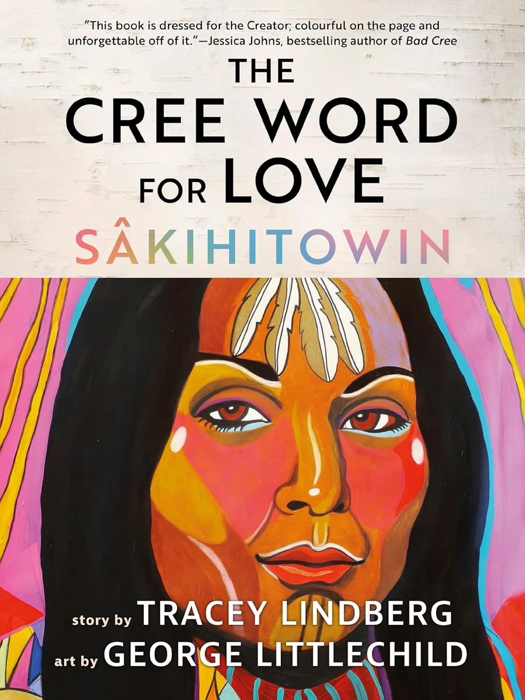 The Cree Word for Love: Sâkihitowin [Tracey Lindberg] *Release date September 2025*