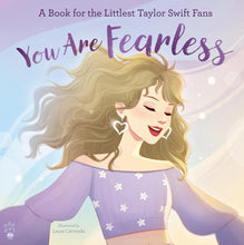 Load image into Gallery viewer, You Are Fearless: A Book For The Littlest Taylor Swift Fans [Odd Dot]
