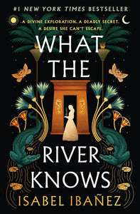 What the River Knows [Isabel Ibanez]