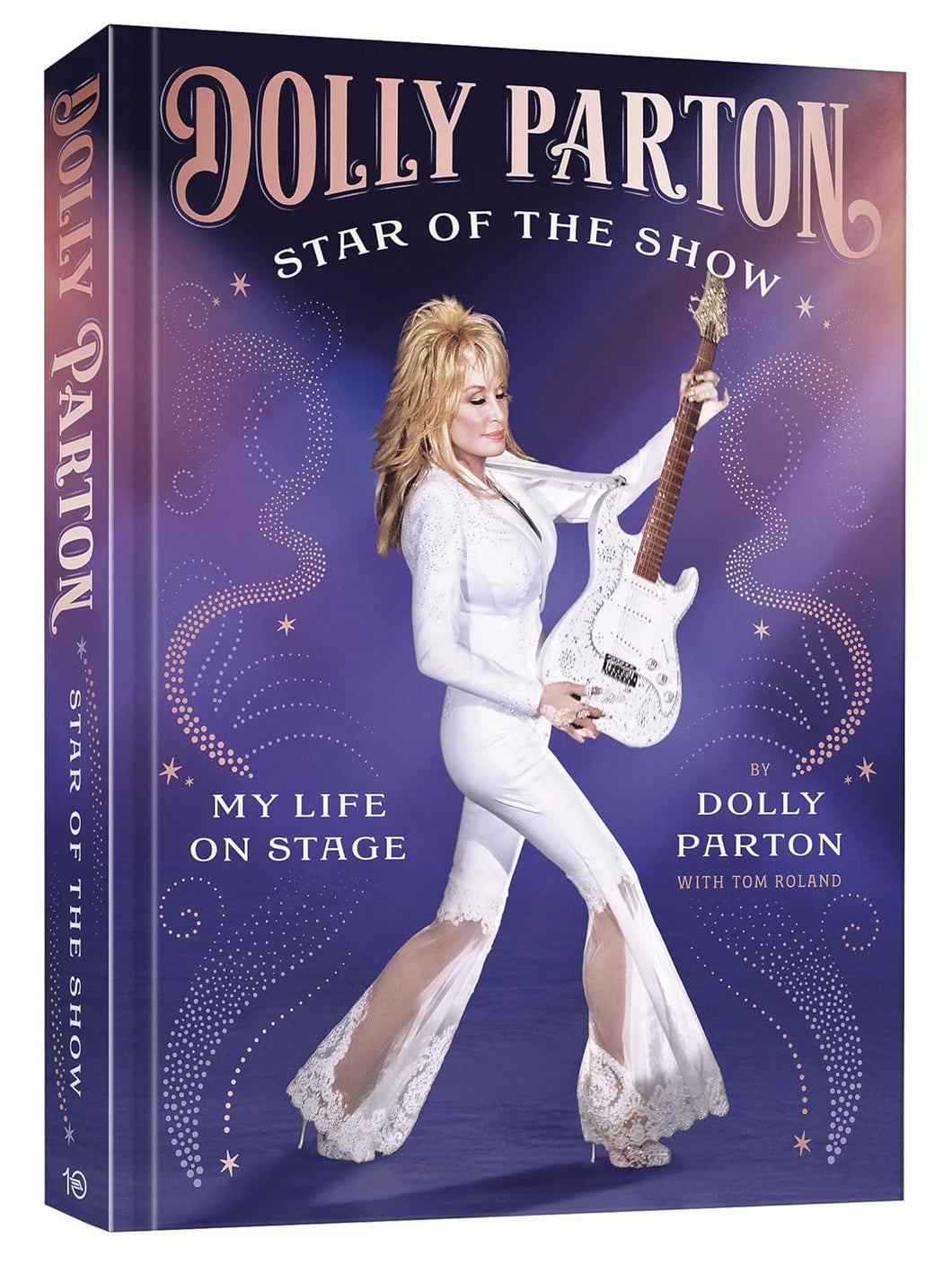 Star Of The Show: My Life On Stage [Dolly Parton & Tom Roland]