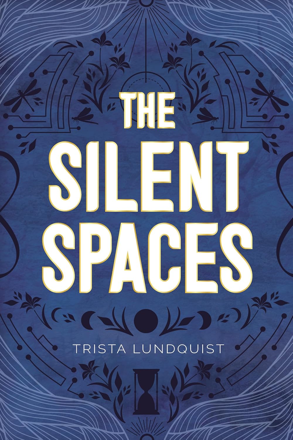 The Silent Spaces [Trista Lundquist]