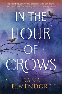 In The Hour Of Crows [Dana Elmendorf]