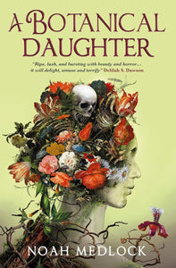 A Botanical Daughter [Noah Medlock]