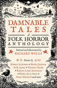 Damnable Tales: A Folk Horror Anthology [Sheridan Le Fanu, Edith Nesbit, et al.]