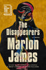 The Disappearers [Marlon James]