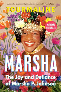 Marsha: The Joy And Defiance Of Marsha P. Johnson [Tourmaline]