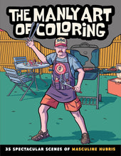 Load image into Gallery viewer, The Manly Art Of Coloring: 35 Spectacular Scenes Of Masculine Hubris [Fábio Lyra]
