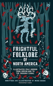 Frightful Folklore of North America [Mike Bass]