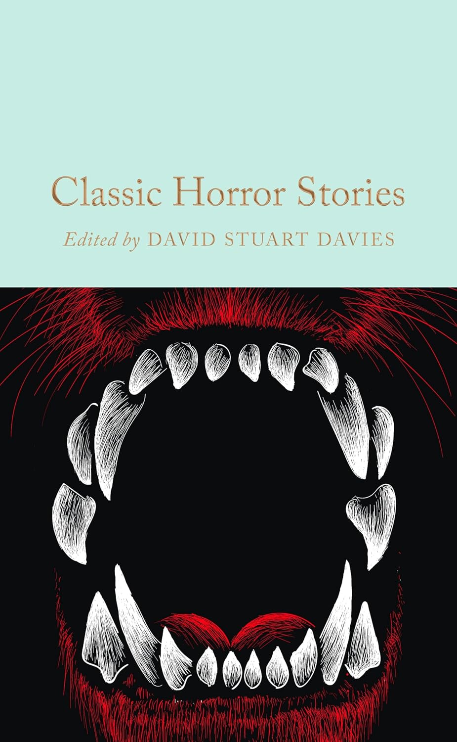 Classic Horror Stories Mini Edition [Edited by David Stuart Davies]