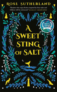 A Sweet Sting Of Salt [Rose Sutherland]