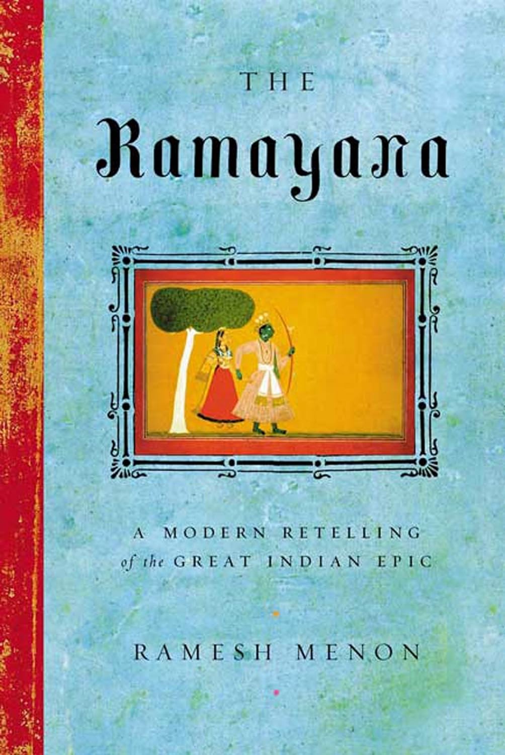 Ramayana: A Modern Retelling of the Great Indian Epic [Ramesh Menon] *Special Order*