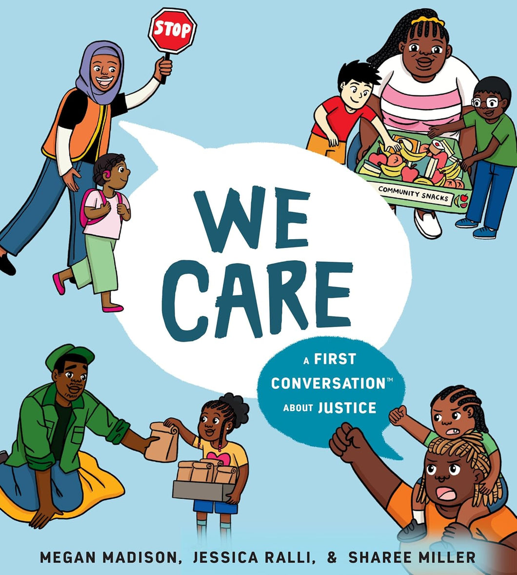 We Care: A First Conversation About Justice [Megan Madison, Jessica Ralli & Sharee Miller]