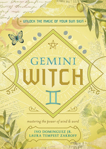 Gemini Witch: Unlock The Magic Of Your Sun Sign [Ivo Dominguez Jr., Laura Tempest Zakroff et al]