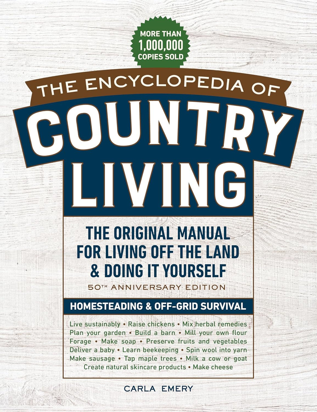The Encyclopedia Of Country Living, 50th Anniversary Edition [Carla Emery]