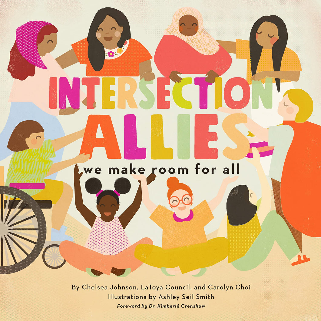 IntersectionAllies: We Make Room For All [Chelsea Johnson, LaToya Council & Carolyn Choi]