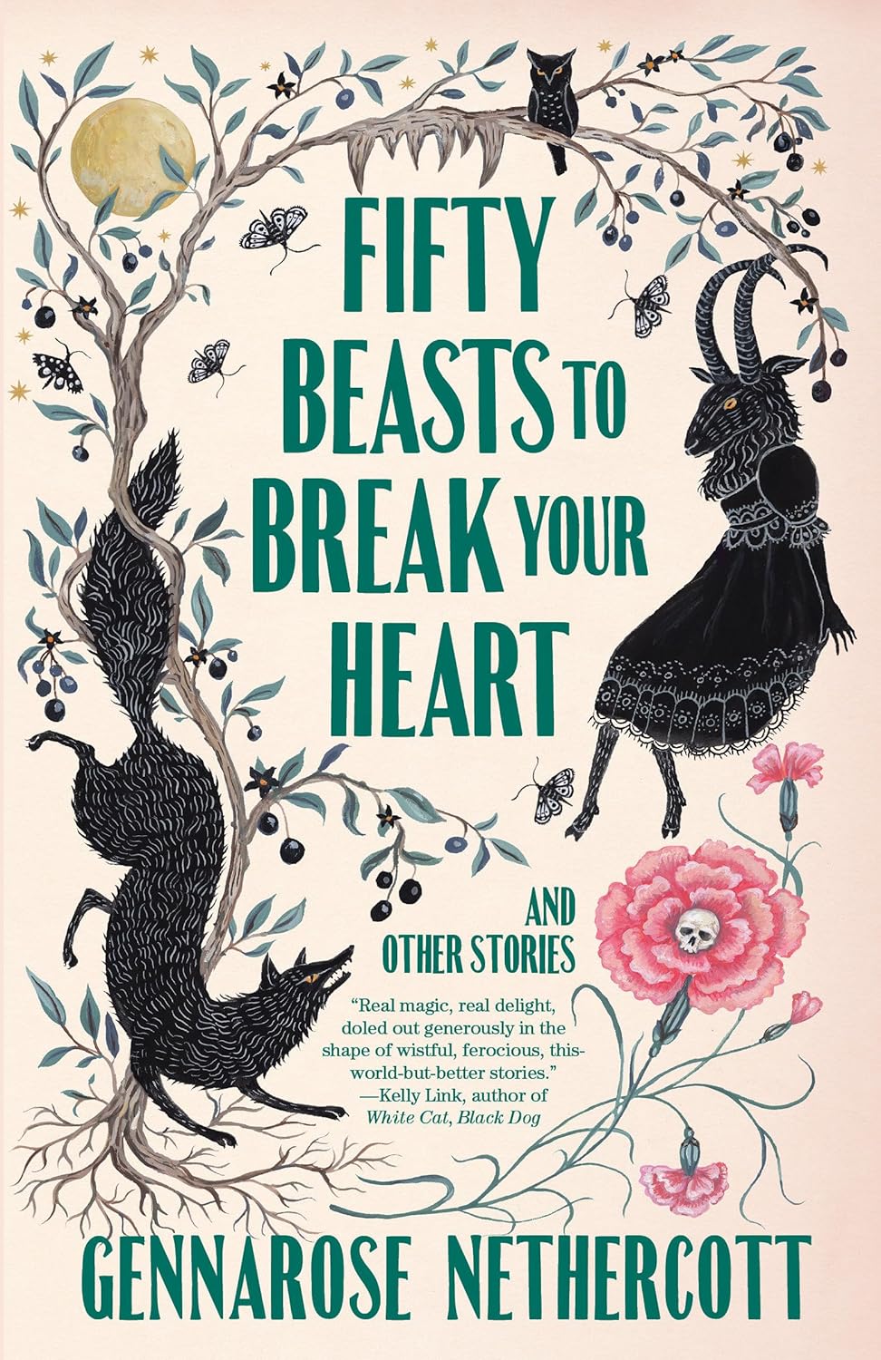 Fifty Beasts to Break Your Heart: And Other Stories [GennaRose Nethercott]