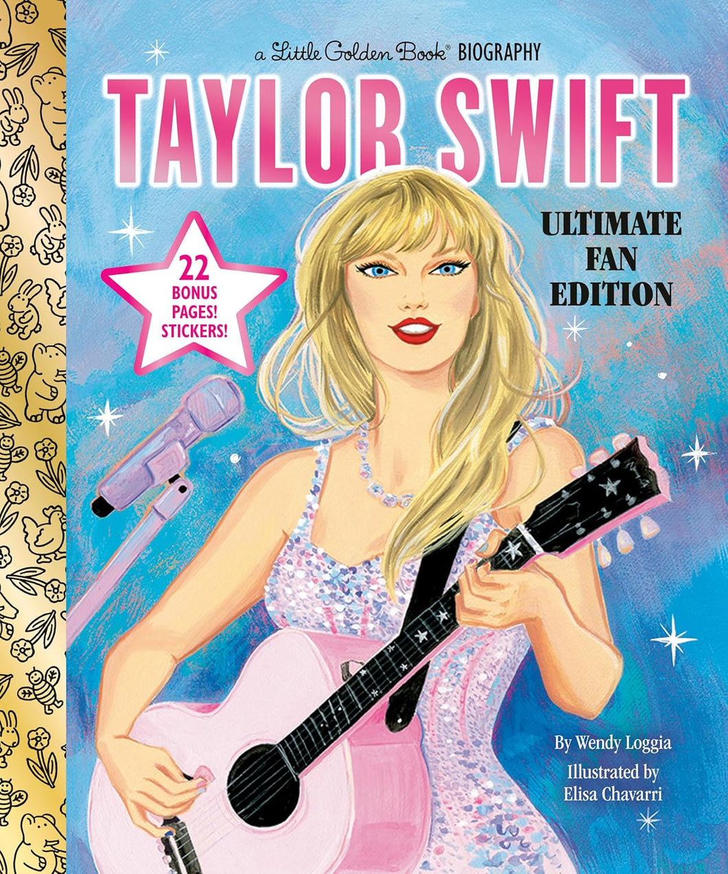 Taylor Swift Ultimate Fan Edition Little Golden Book Biography: 22 Bonus Pages! Stickers! [Wendy Loggia & Elisa Chavarri]