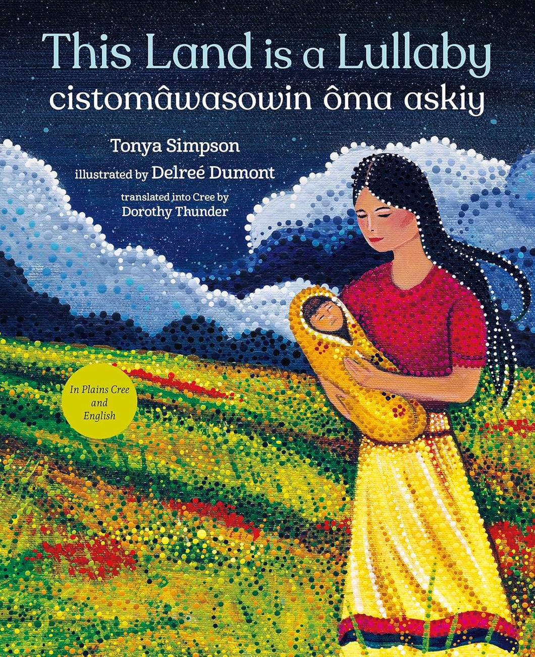 This Land Is a Lullaby / cistomâwasowin ôma askiy [Tonya Simpson]