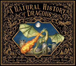 A Natural History of Dragons [Emily Hawkins]
