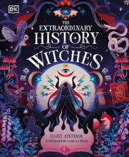 Load image into Gallery viewer, The Extraordinary History Of Witches [Hazel Atkinson &amp; Camelia Pham] ***RELEASE DATE AUGUST 5, 2025***
