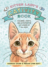 Load image into Gallery viewer, Kitten Lady’s CATivity Book [Hannah Shaw &amp; Megan Lynn Kott]
