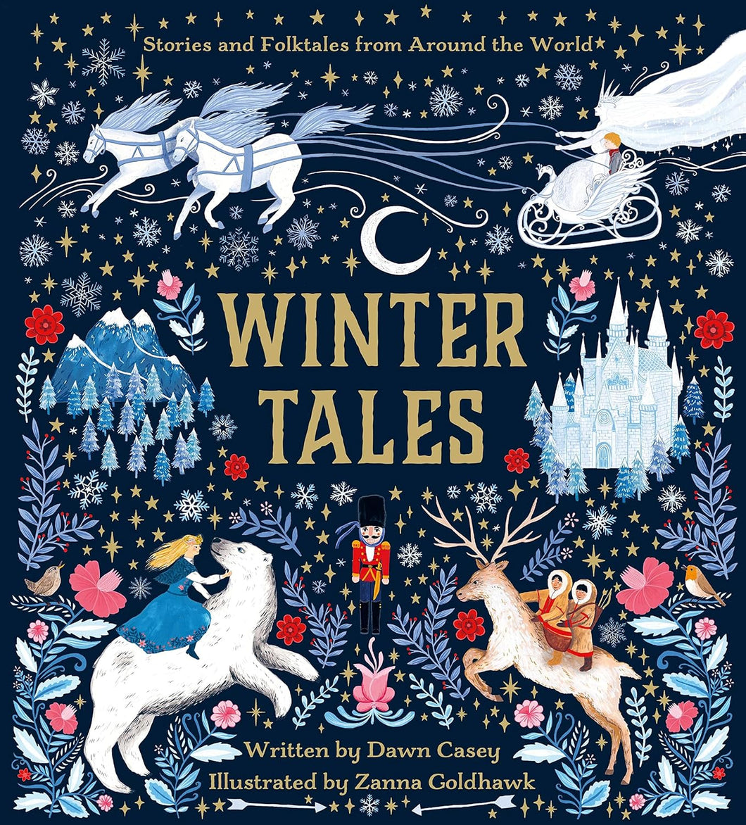 Winter Tales: Stories And Folktales From Around The World [Dawn Casey & Zanna Goldhawk]