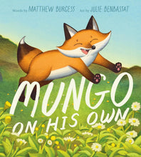 Load image into Gallery viewer, Mungo On His Own [Matthew Burgess &amp; Julie Benbassat]
