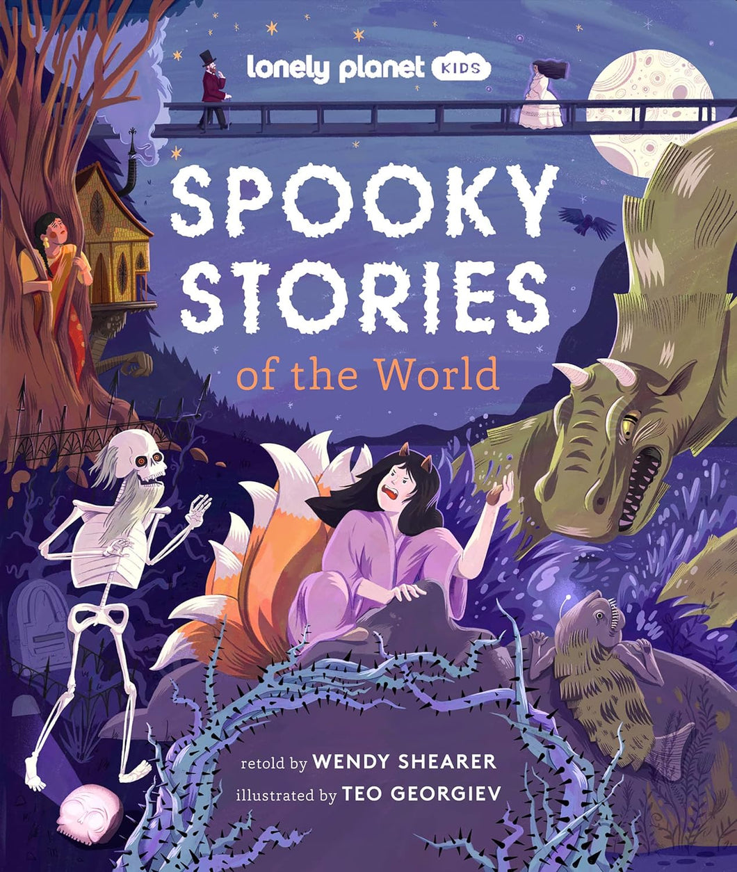 Lonely Planet Kids Spooky Stories of the World [Wendy Shearer & Teo Georgiev]